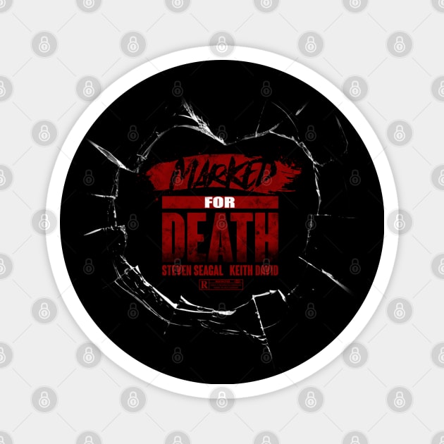 Marked For Death Title Magnet by D-Wrex T-Shirts 